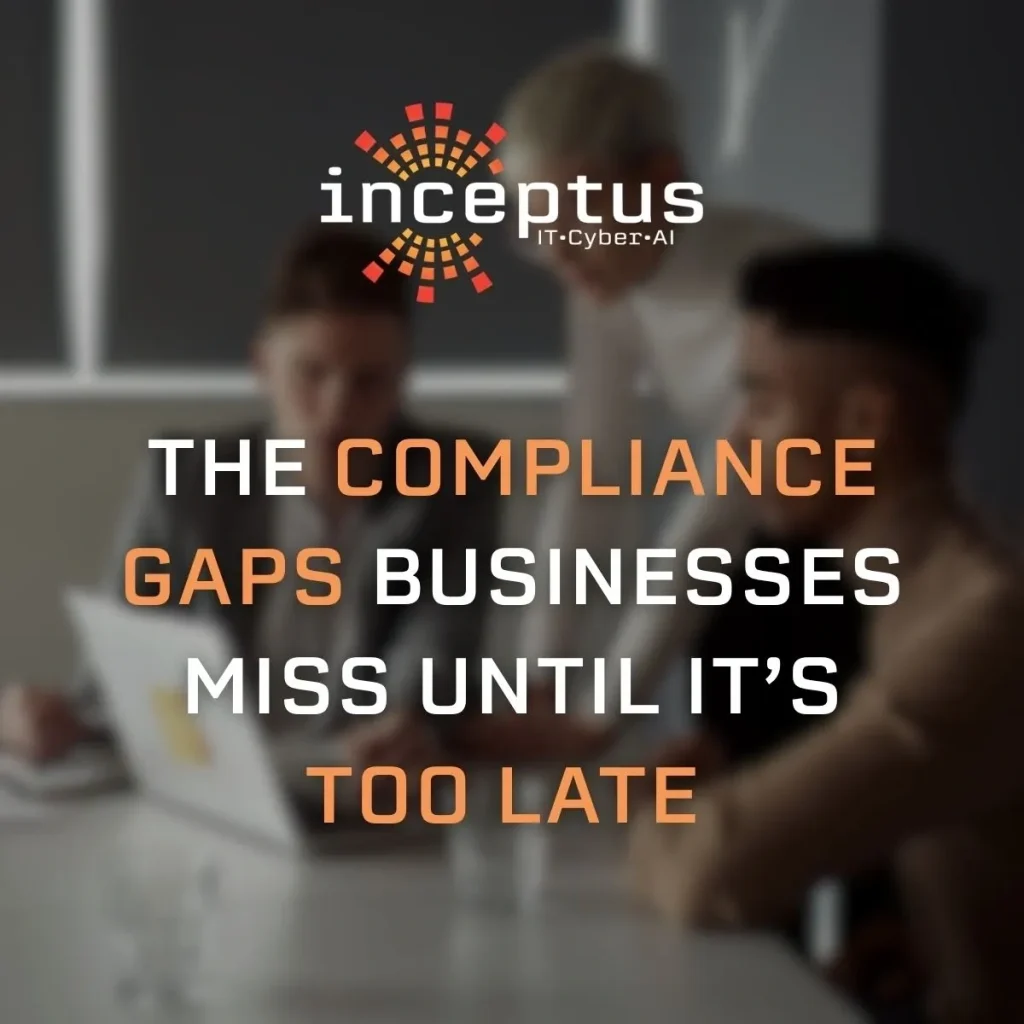 The Compliance Gaps Businesses Miss Until It’s Too Late