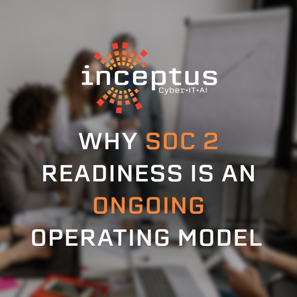 Why SOC 2 Readiness Is an Ongoing Operating Model